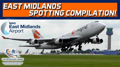 East Midlands Airport Spotting Compilation 50 Minutes Of Action