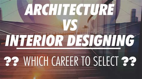 Architecture Vs Interior Designing Which Career To Select What Is