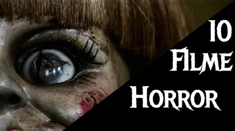 10 Filme Horror Ce Merita Vazute Youtube