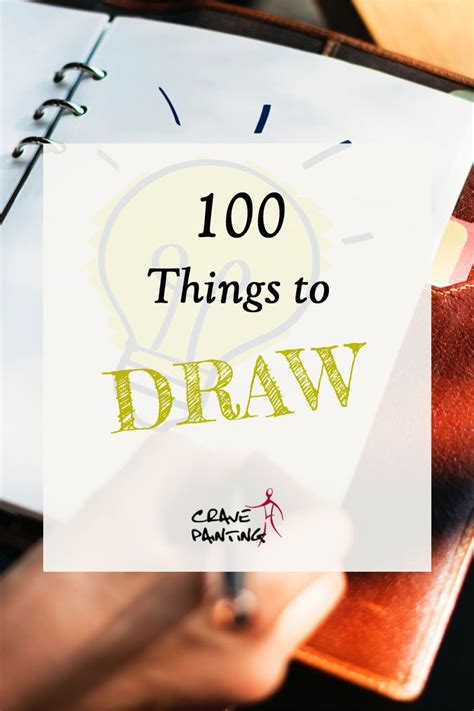 A List Of 100 Easy Fun And Interesting Things To Draw Paint Or Sculpt