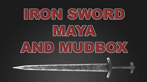 Iron Sword Part 3 Maya And Mudbox Combo Tutorial Youtube