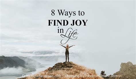 8 Ways To Find Joy In Life Dr Michelle Bengtson