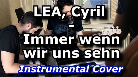 Lea Cyril Immer Wenn Wir Uns Sehn Karaoke Version Instrumental Cover Youtube