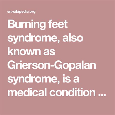 Burning Feet Syndrome Also Known As Grierson Gopalan Syndrome Is A