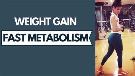 how to gain weight with a fast metabolism the only way out and muscle gain leg workout youtube
