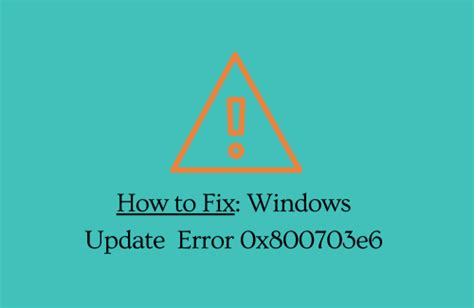 How To Fix Error 0x800703e6 While Installing Windows Updates