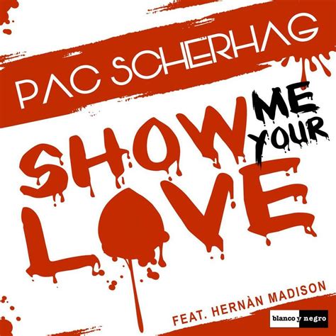 Show Me Your Love Pac Scherhag Mp3 Buy Full Tracklist