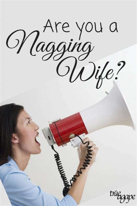 Are You A Nagging Wife Nagging Wife Happy Wife Quotes Best Friend Quotes Meaningful