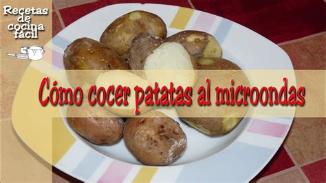 4 patatas medianas 2 cucharadas de pimentón. Como Cocinar Una Patata Rapidamente
