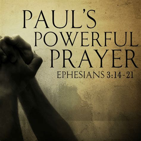 Praying Powerful Prayers Ephesians 314 17 Redeeming God