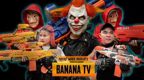 Banana Nerf War Brutal War Warriors Nerf Guns Fight Dangerous