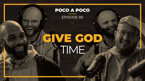 Episode 85 Give God Time Formed