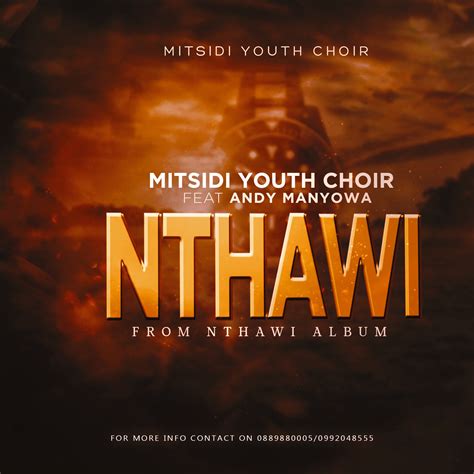 Mitsidi Youth Choir Nthawi Ft Andy Manyowa Prod By Obk Malawi