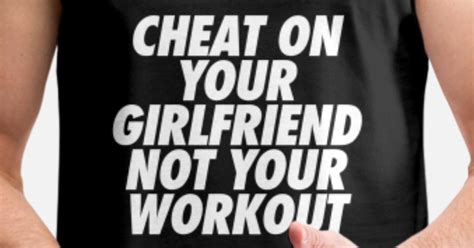 Cheat On Your Girlfriend Not Your Workout Mens Premium Tank Top