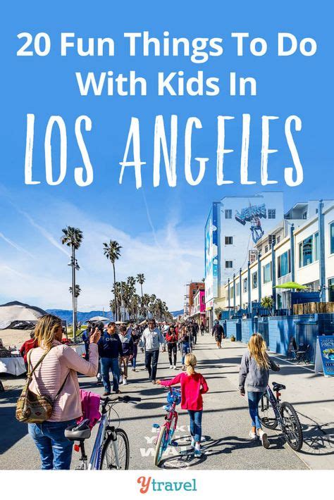 20 Fun Things To Do In Los Angeles With Kids Adults Love These Too