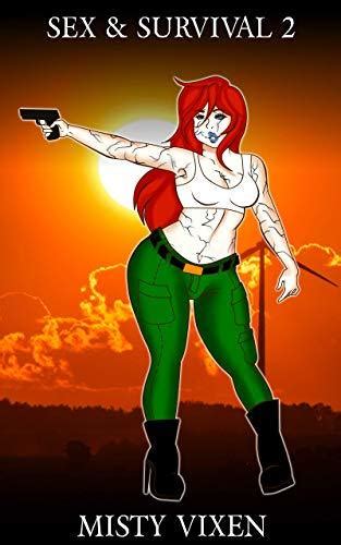 Sex And Survival 2 An Erotic Post Apocalyptic Adventure By Misty Vixen Goodreads