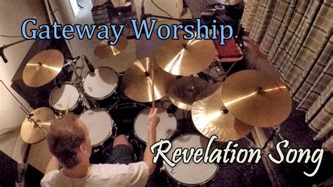 Gateway Worship Revelation Song Drum Cover Youtube