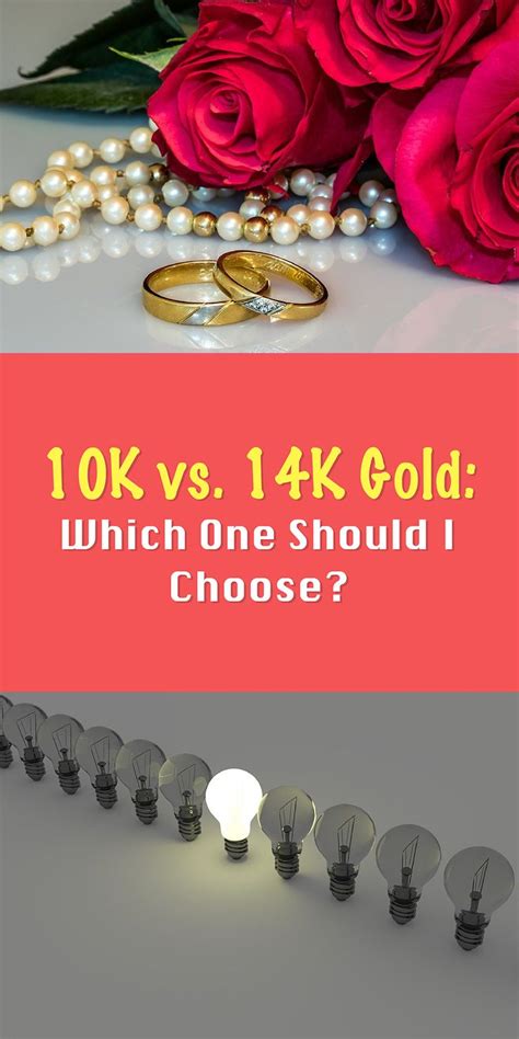 10k Gold Vs 14k Gold Which Is Better All You Need To Know 14k Gold Gold Gold Value