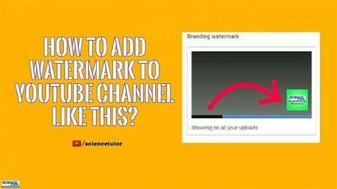 How To Add Branding Watermark And Subscribe Button On Youtube Channel