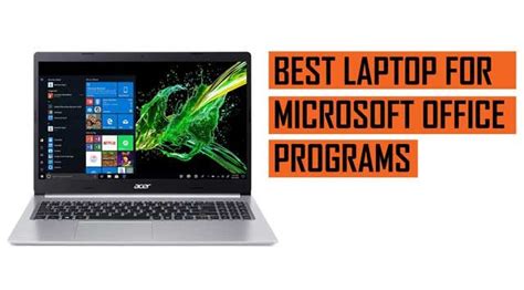 Best Laptop For Microsoft Office Programs 2023 Buying Guide