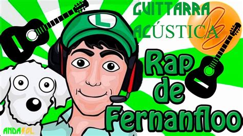 El Rap De Fernanfloo Base Del Rap En Guitarra AcÚstica Aprende A