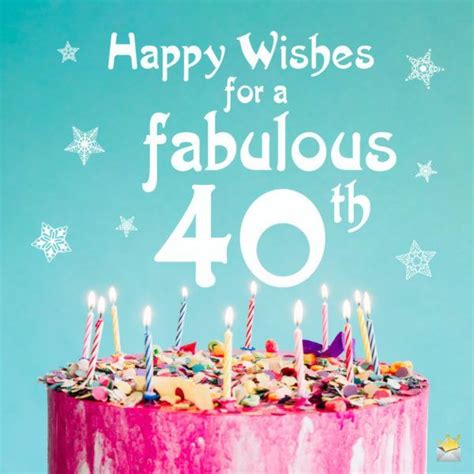Happy Wishes For A Fabulous 40th Happybirthdayquotes 40th Birthday