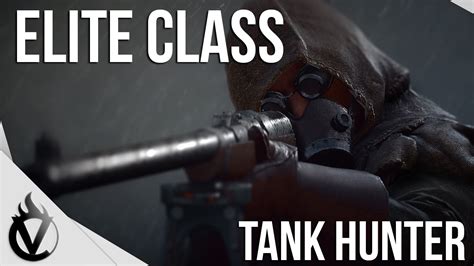 Battlefield 1 Elite Class Tank Hunter Guide Youtube