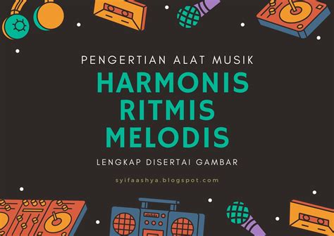 Musik adalah salah satu kesenian yang sudah ada sejak zaman nenek moyang dan dikembangkan menjadi beberapa aliran musik. Pengertian Alat Musik Harmonis, Ritmis, dan Melodis (Lengkap disertai Gambar) - Fancy Petals