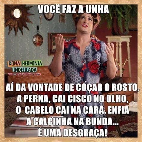 A personagem, inspirada em sua mãe, déa lúcia. Pin de Katiane Kece em Frases em 2020 | Dona herminia indelicada, Frases debochada, Dona herminia
