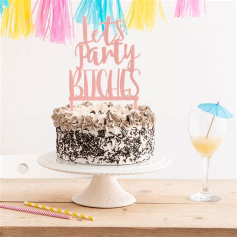 Lets Party Bitches Hen Do Cake Topper By Funky Laser