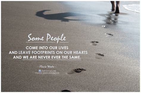 Flavia Weedn Some People Come Into Our Lives And Leave Footprints On