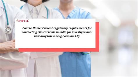 Course Name Current Regulatory Requirements For Conducting Clinical Trials In India Youtube