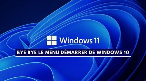 Windows 11 Il Nest Plus Possible Dactiver Le Menu Démarrer De