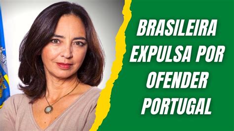 Brasileira Expulsa Por Ofender Portugal Youtube