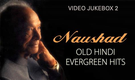 Naushad Ali Songs Jukebox 2 Old Hindi Evergreen Hits Youtube