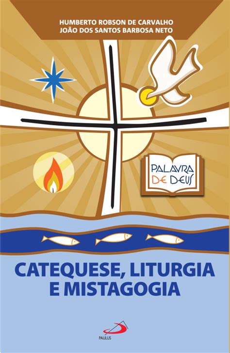 Catequese Liturgia E Mistagogia Paulus Editora