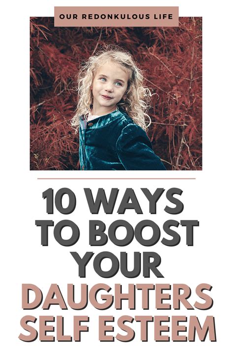 10 Ways To Boost Your Daughters Low Self Esteem Our Redonkulous Life