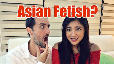 do you have an asian fetish youtube