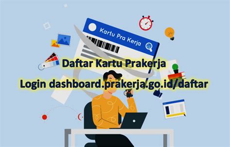 Cara daftar kartu pra kerja secara online di prakerja.go.id. Daftar Kartu Prakerja Login dashboard.prakerja.go.id ...