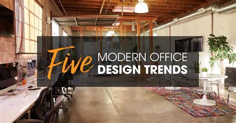 5 Modern Office Design Trends That Will Keep Employees Happy 2020