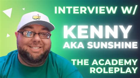 Kenny Aka Sunshin The Academy Roleplay Full Interview Youtube