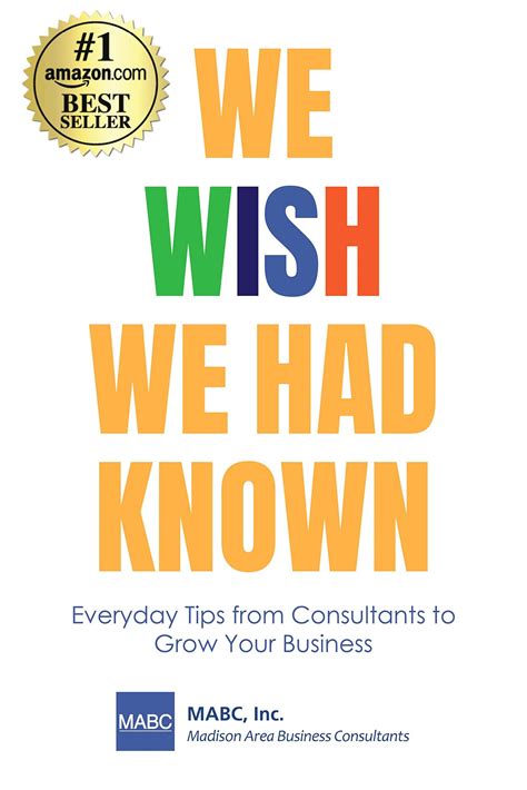 We Wish We Had Known Everyday Tips From Consultants To Grow Your