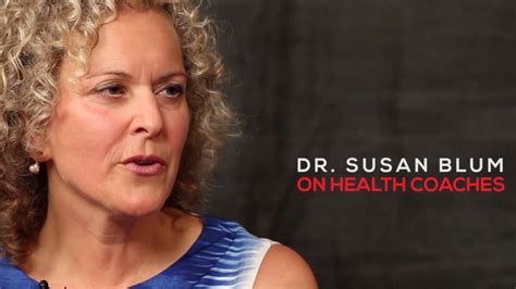 Dr Susan Blum On Health Coaches Iin Depth Health Coach Integrative Nutrition Health Coach