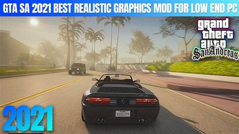 Gta San Andreas Natural Realistic Graphics Mod For Low End Pc