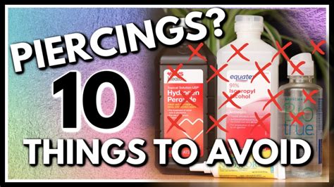 Things To Avoid Using On Your Piercings Piercingaftercare Youtube