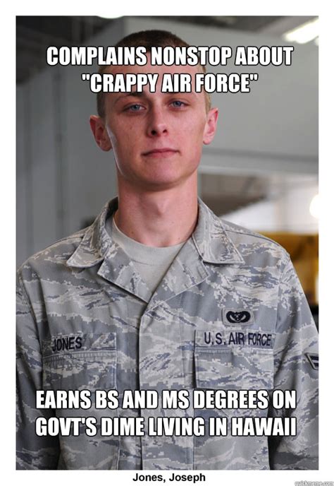 Complains Nonstop About Crappy Air Force Earns Bs And Ms Degrees On