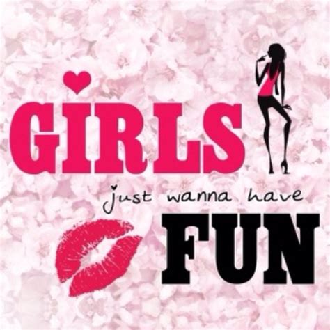 Girls just want to have fun. 17 Best images about Girls Just Wanna Have Fun Layouts and Graphics on Pinterest | Vinyls, Cyndi ...