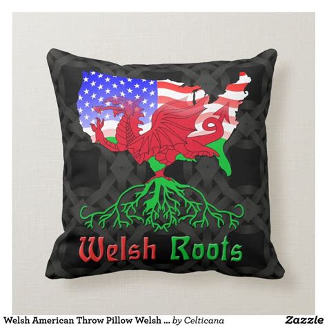 Welsh American Throw Pillow Welsh Roots Zazzle American Throw