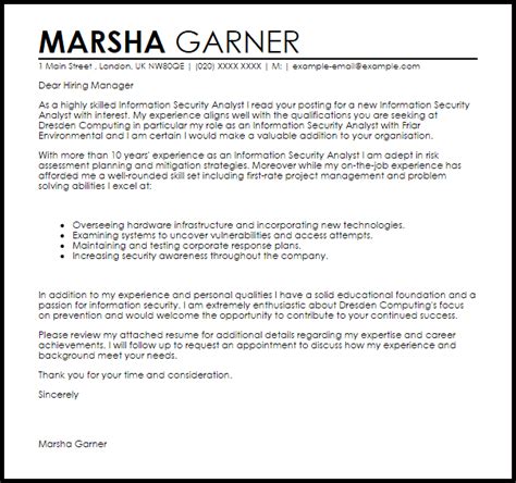 This is a simple, concise and formal letter that you send with your cv when applying for a job. Information Security Analyst Cover Letter Sample | Cover Letter Templates & Examples