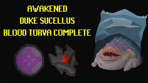 Osrs Awakened Duke Sucellus And Blood Torva Complete Youtube